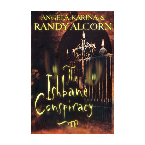 The Ishbane Conspiracy by Randy Alcorn