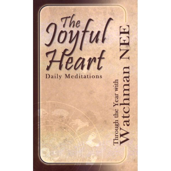 The Joyful Heart by  Watchman Nee