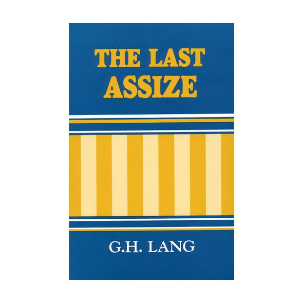 The Last Assize by G. H. Lang