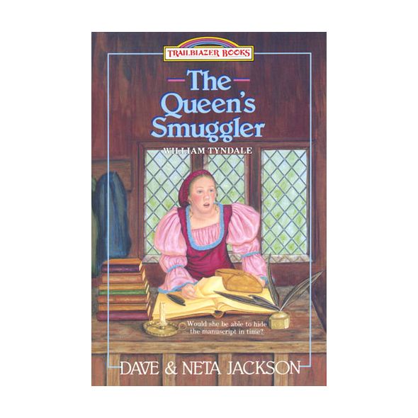 The Queen's Smuggler: Trailblazer Books (William Tyndale)