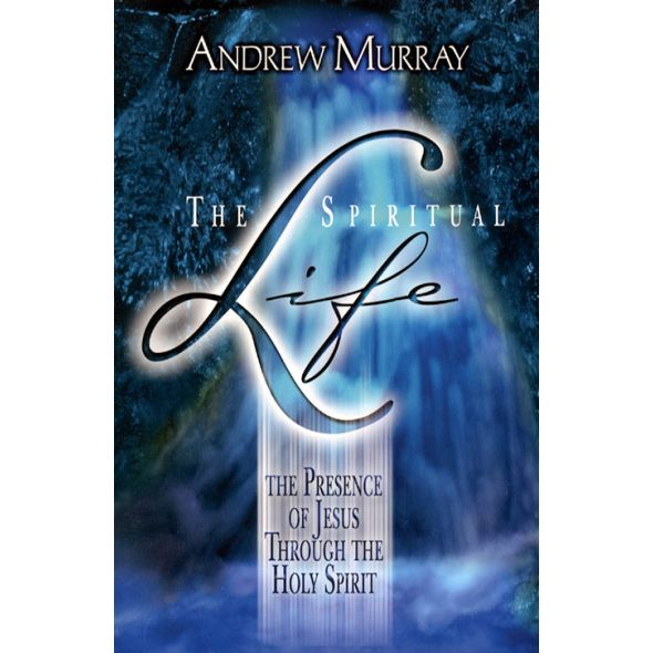 The Spiritual Life by Andrew Murray