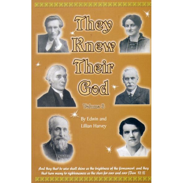 They Knew Their God, Vol. 3 by Edwin and Lillian Harvey