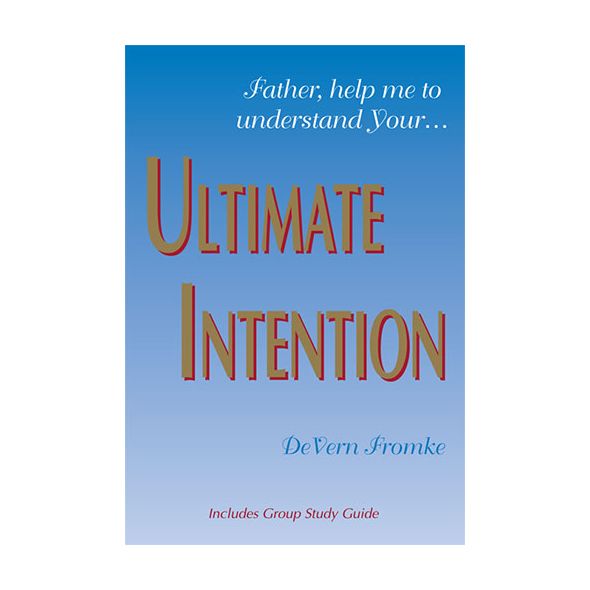 Ultimate Intention by Devern Fromke