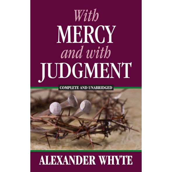 With Mercy and With Judgment by Alexander Whyte